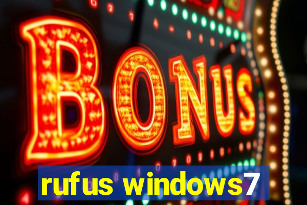 rufus windows7